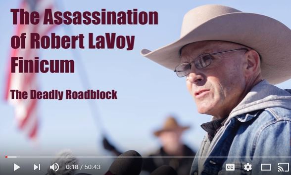 Startling & Thought-Provoking New Analysis of LaVoy Finicum Shooting — with Additional Commentary by Attorney Fred Grant