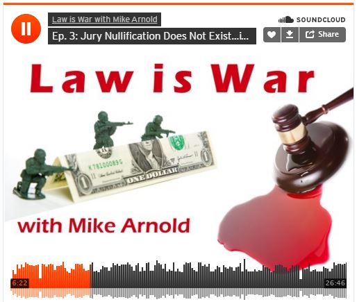 Jury Nullification — Law is War — with Mike Arnold & Lissa Casey